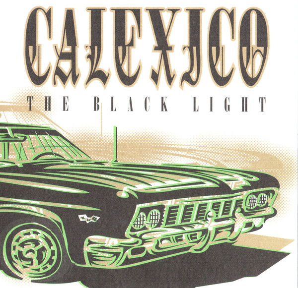 Calexico: The Black Light (1998)